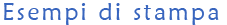 Esempi di stampa